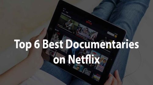 6-best-documentaries-on-netflix