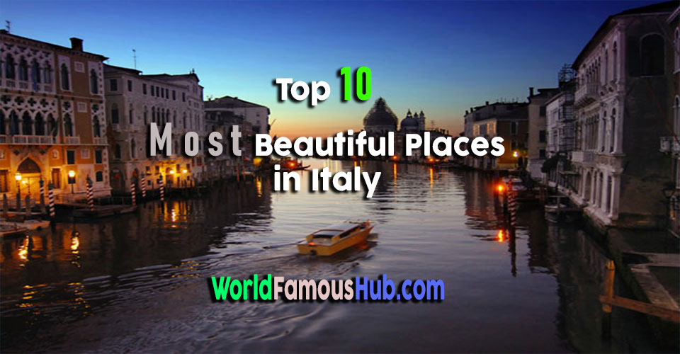 Top 10 Most Exotic Places in Italy