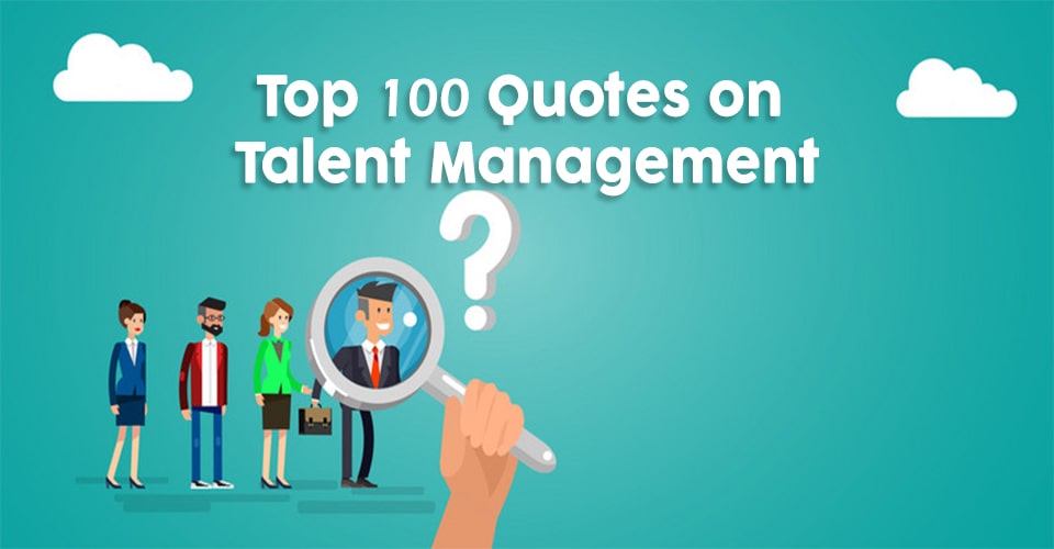 Top 100 Best Quotes on Talent Management